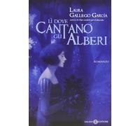 Lì dove cantano gli alberi (I mondi fantastici Salani)