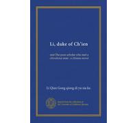 Li, duke of Chien: and The poor scholar who met a chivalrous man : a chinese novel