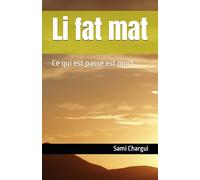 Li fat mat: Ce qui est passé est mort