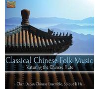 Li He - Chen Da Can Chinese Ensemble - Chen Dacan Chinese Ensemble : Classical Chinese Folk Music