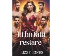 Li ho fatti restare: Un harem romantico contemporaneo al contrario