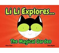Li Li Explores...The Magical Garden