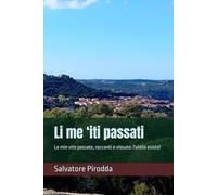 Li me ‘iti passati: Le mie vite passate, racconti e vissuto: l'aldilà esiste!