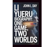 LI YUERU BIOGRAPHY: ONE GAME, TWO WORLDS