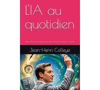 L'IA au quotidien: Votre Nouvel Assistant Personnel, de la Discussion à l'Action