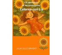 Lía descubre - Cuaderno de colorear: Colorea con Lía (Colección Lía descubre - Libros para colorear y actividades)