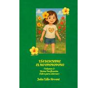 Lía descubre el Ho’oponopono: Volumen 2: Divina Purificación (Libro para colorear) (Colección Lía descubre - Libros para colorear y actividades)