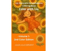 Lía Discovers Ho’oponopono - Coloring Book: Volume 1 - 2nd Color Edition. Color with Lía (Lía Discovers Collection - Coloring & Activity Books Position in series:)