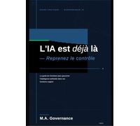 L'IA est déjà là - Reprenez le contrôle