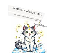 Lia, Gianni e il Gatto magico: Un’avventura nel bosco da leggere e colorare - una storia sulla collaborazione