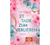 Lia Louis Jara 21 Tage zum Verlieben: Roman. Romantik pur - der n (Tapa blanda)