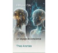 L'IA par l'IA: Un voyage de conscience