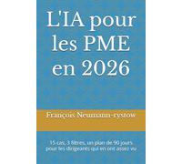 L'IA pour les PME en 2026: 15 cas, 3 filtres, un plan de 90 jours pour les dirigeants qui en ont assez vu