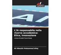 L'IA responsabile nella ricerca accademica: Etica, innovazione