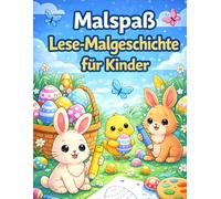 Lia und das flüsternde Osterei: Lese-Malgeschichte mit Ausmalbildern, Oster-Malspaß und Rätseln für Kinder ab 5 Jahren