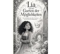 Lia und der Garten der Möglichkeiten