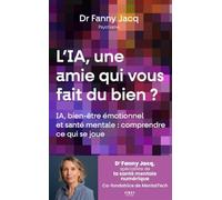 L'IA, une amie qui vous fait du bien ?: IA, bien-être émotionnel et santé mentale : comprendre ce qui se joue