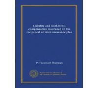 Liability and workmen's compensation insurance on the reciprocal or inter-insurance plan