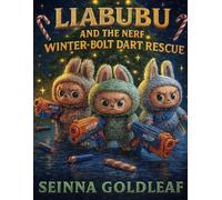 Liabubu and the NERF Winter-Bolt Dart Rescue