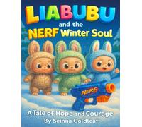 Liabubu and the NERF Winter Soul: A Tale of Hope and Courage