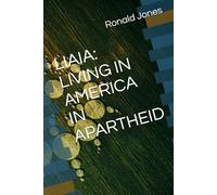 LIAIA: LIVING IN AMERICA IN APARTHEID