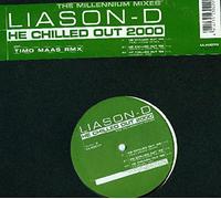 Liaisons D - Liaisons D - He Chilled Out 2000 (The Millenium Mixes) - Ultra-x Records - ULX007R