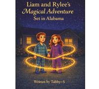 Liam and Rylee's Magical Adventure: set in Alabama
