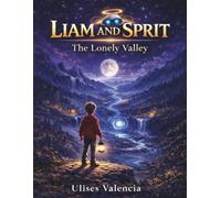 Liam and Sprit: The Lonely Valley