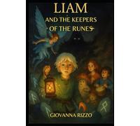 LIAM AND THE KEEPERS OF THE RUNES