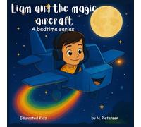 Liam and the Magic Aircraft: A bedtime series