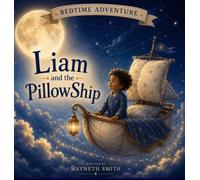 Liam and the PillowShip