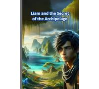 Liam and the Secret of the Archipelago