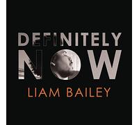 Liam Bailey – Definitely Now