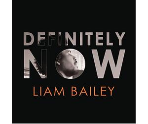 Liam Bailey - Definitely Now