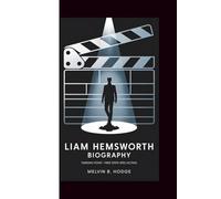 LIAM HEMSWORTH BIOGRAPHY: TURNING POINT-FIRST STEPS INTO ACTING