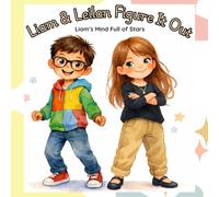 Liam & Leilan Figure It Out: Liam's Mind Full of Stars