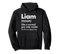 Liam Like A Normal Guy Only Cooler Legend King Nombre Sudadera con Capucha