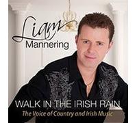 Liam Mannering - Liam Mannering; Walk in The Irish Rain