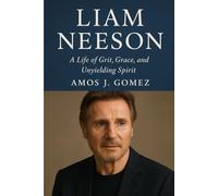 Liam Neeson Biography: A Life of Grit, Grace, and Unyielding Spirit