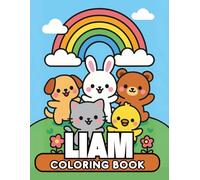 Liam personalized coloring book: Liam personalized gifts for BOYS - 50 Unique Designs Cute Animals Coloring Book for Kids Bold and easy