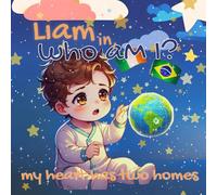 Liam’s Magical Journey: A Journey of Love, Home, and Cultural Wonder