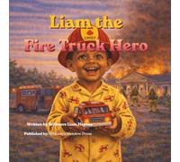 Liam the Fire Truck Hero: 2 (Adventures with Liam)