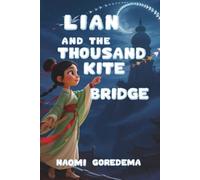 Lian and the Thousand-Kite Bridge (Tales from Asia)