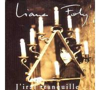 Liane Foly - J'Irai Tranquille