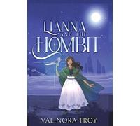 Lianna and the Hombit: A heart-warming story of the healing power of friendship when all seems lost