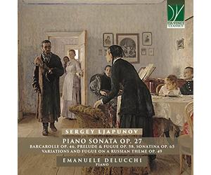 Liapounov, Sergueï : Sonates pour piano Op.27 et autres oeuvres pour piano