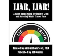 Liar, Liar: A Game about Telling the Truth or Lying and Detecting What’s True or False