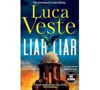 Liar Liar: Get hooked on the biggest new crime series of 2026 - a nail-shredding, pulse-pounding rollercoaster ride from master thriller writer, Luca Veste: Book 1 (The Liverpool Crime Series)