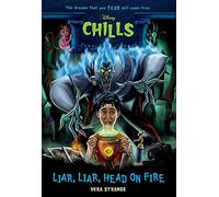 Liar, Liar, Head on Fire-Disney Chills: Book Five: 5