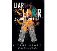 Liar, Liar, Soldier on Fire